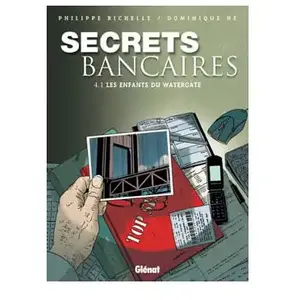 Glénat Secrets Bancaires Tome 4 - Les Enfants Du Watergate - Première Partie