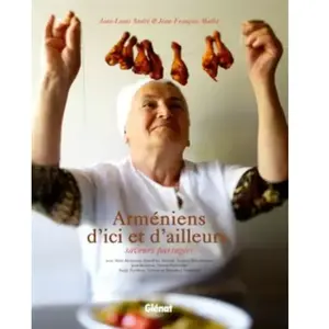 Arméniens d'ici et d'ailleurs : saveurs partagées Jean-Louis André, Je... pas cher