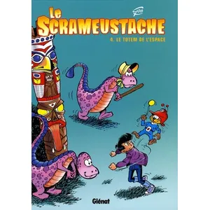 Glénat Le Scrameustache Tome 4 - Le Totem De L'espace pas cher