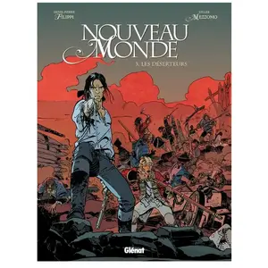 Glénat Nouveau Monde - Tome 03 Denis-Pierre Filippi (Auteur), Gilles Mezzomo (Dessinateur)