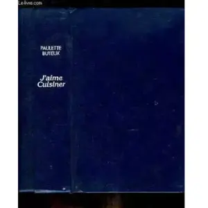 France-loisirs J'aime cuisiner - Paulette Buteux pas cher