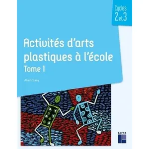 Comparateur de prix : Retz Eds Activités d'arts plastiques à l'école Tome 1 - Cycles 2 et 3