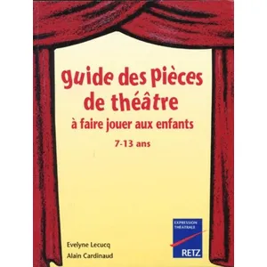 Comparateur de prix : Retz Eds IAD - Guide des pièces de théatre à faire jouer aux enfants 7-13 ans
