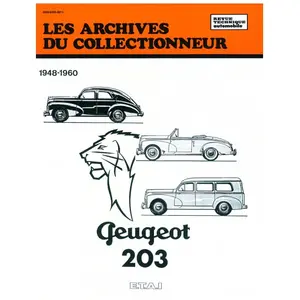 ETAI Revue Technique Archives du Collectionneur n°11 : PEUGEOT 203 (1948/1960) pas cher