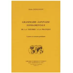 Comparateur de prix : Claire Maisonneuve Librairie Maisonneuve Grammaire Japonaise Fondamentale De La Théorie À La Pratique - Leçons Et Exercices Pratiques