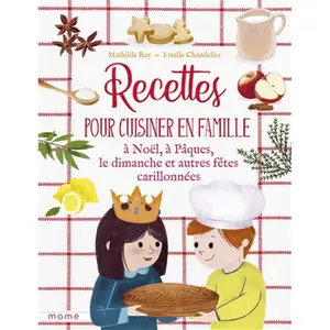 Mame Recettes pour cuisiner en famille les dimanches et fêtes carillonnées pas cher
