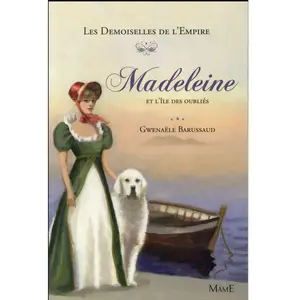 Comparateur de prix : MAME Les Demoiselles De L'empire - Madeleine Et L'île Des Oubliés