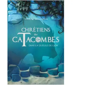 MAME Chrétiens Des Catacombes Tome 2 - Dans La Gueule Du Lion pas cher