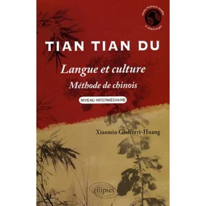 Comparateur de prix : Ellipses Tian Tian Du - Langue Et Culture, Méthode De Chinois Niveau Intermédiaire