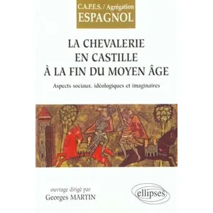 Ellipses La Chevallerie en Castille à la fin du Moyen Age pas cher