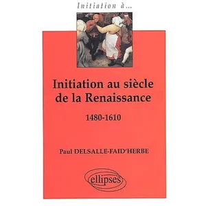 Comparateur de prix : Ellipses Initiation au siècle de la renaissance 1480-1610