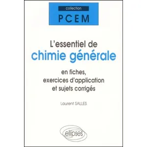 Comparateur de prix : Ellipses L'essentiel De Chimie Générale En Fiches, Exercices D'application Et Sujets Corrigés