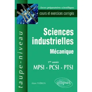 Comparateur de prix : Ellipses Sciences industrielles - Mécanique MPSI-PCSI-PTSI - Cours et ...