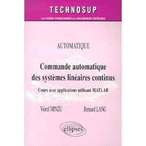 Comparateur de prix : Ellipses Commande automatique de systèmes linéaires continus - Cours avec applications utilisant MATLAB - Niveau C
