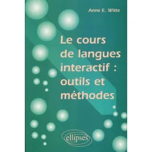Comparateur de prix : Ellipses Le cours de langues interactif : outils et méthodes Anne E. White