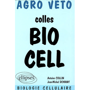 Ellipses Biologie - Préparation aux concours Agro, Véto - Biologie cellulaire pas cher