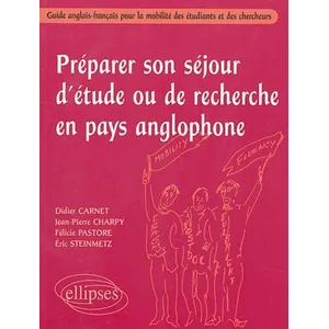 Comparateur de prix : Ellipses Préparer son séjour d'étude ou de recherche en pays anglophone - Guide anglais-français pour la mobilité des étudiants et des chercheurs