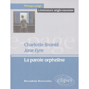 Comparateur de prix : Ellipses Brontë Charlotte, Jane Eyre - La parole orpheline