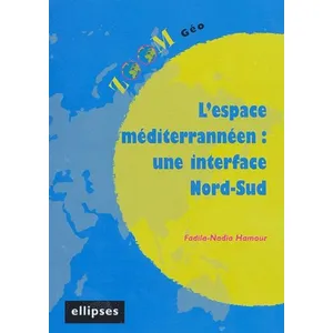 Ellipses L'espace méditerranéen : une interface Nord-Sud pas cher
