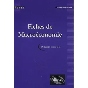 Comparateur de prix : Ellipses Fiches de macroéconomie - Claude Ménendian - Livre .