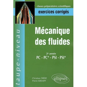 Comparateur de prix : Ellipses Mécanique des fluides PC-PC*-PSI-PSI* - Exercices corrigés