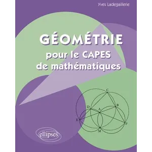 Comparateur de prix : Ellipses Géométrie pour le capes de mathématiques Yves Ladegaillerie (Auteur)