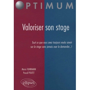 Ellipses Valoriser son stage - Tout ce que vous avez toujours voulu savoir sur le stage sans jamais oser le demander ! pas cher