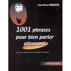 Ellipses 1001 phrases pour bien parler allemand - Un peu de grammaire,... pas cher