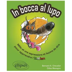 Comparateur de prix : Ellipses In bocca al lupo. Mille et une expressions et façons de dire pour apprendre l'italien