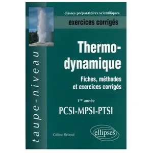 Ellipses Thermodynamique - Fiches, méthodes et exercices corrigés - 1re année PCSI-MPSI-PTSI