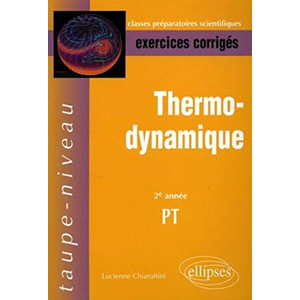 Comparateur de prix : Ellipses Thermodynamique - 2e année PT - Exercices corrigés broché