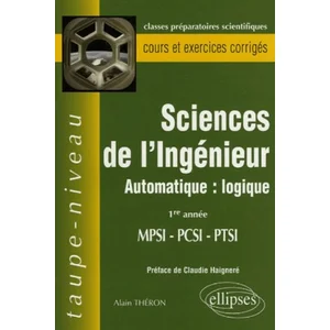 Comparateur de prix : Ellipses Sciences De L'ingénieur Mpsi-Pcsi-Ptsi 1e Année - Automatique : Logique