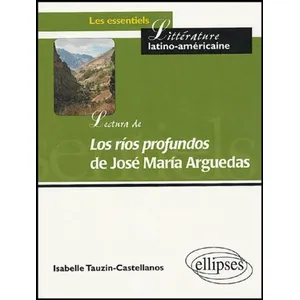 Comparateur de prix : Ellipses Lectura de 'Los rios profundos' de José María Arguedas