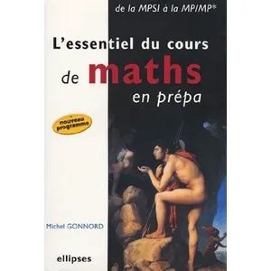 Comparateur de prix : Ellipses L'essentiel Du Cours De Maths En Prépa - De La Mpsi À La Mp/Mp*