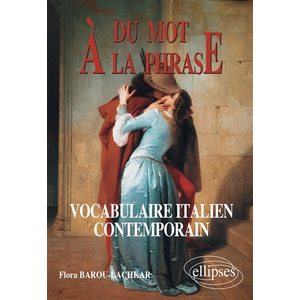 ELLIPSES Du mot à la phrase - Vocabulaire italien contemporain Barou-Lachkar (Auteur) pas cher