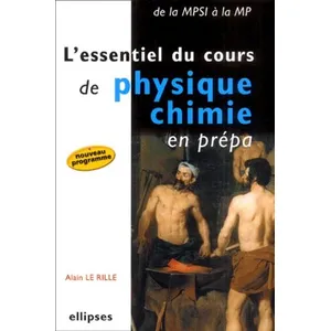 Comparateur de prix : Ellipses L'essentiel Du Cours De Physique-Chimie En Prépa