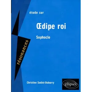 Comparateur de prix : Ellipses Etude sur Oedipe Roi de Sophocle - Christine Dubarry-Sodini - Livre .