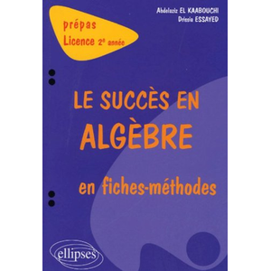 Ellipses Succès en algèbre en fiches-méthodes (Le) - 2e année