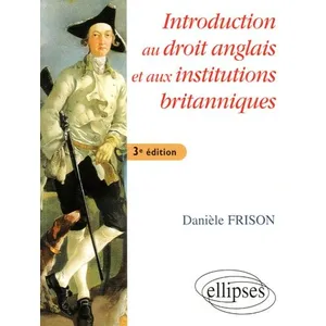Ellipses Introduction Au Droit Anglais Et Aux Institutions Britanniques