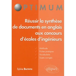 Comparateur de prix : Ellipses Réussir la synthèse de documents en anglais aux concours d’écoles d’ingénieur
