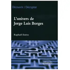 Ellipses L'univers De Jorge Luis Borges pas cher