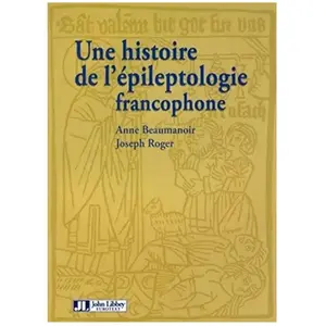 Comparateur de prix : John Libbey Eurotext Une histoire de l'épileptologie francophone