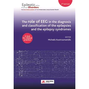 Comparateur de prix : John Libbey Eurotext The role of EEG in the diagnosis and classification of the epilepsies and the epilepsy syndromes