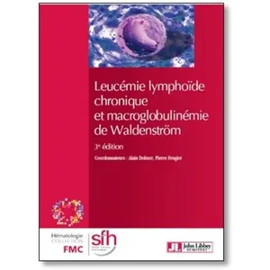 John Libbey Eurotext Leucémie lymphoïde chronique et macroglobulinémie de Waldenström