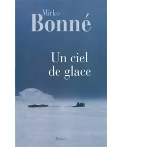 RIVAGES Un ciel de glace Mirko Bonné pas cher