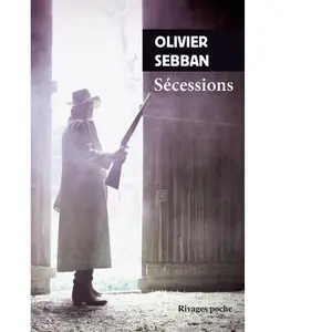 Sécessions - Olivier Sebban - Rivages - Poche - Roman Poche pas cher
