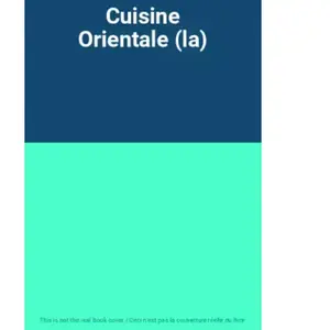 Seine LA CUISINE ORIENTALE COLLECTIF (Auteur) pas cher