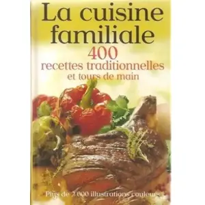 Volumen La Cuisine Familliale 400 Recettes Traditionnelles Et Tours De Main pas cher