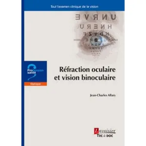 Technique Et Documentation Réfraction oculaire et vision binoculaire pas cher