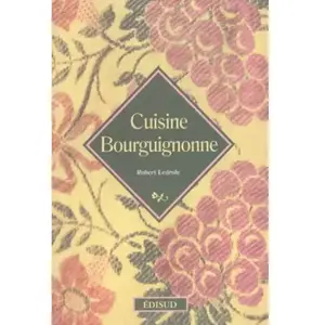Edisud Cuisine bourguignonne Robert Ledrole pas cher